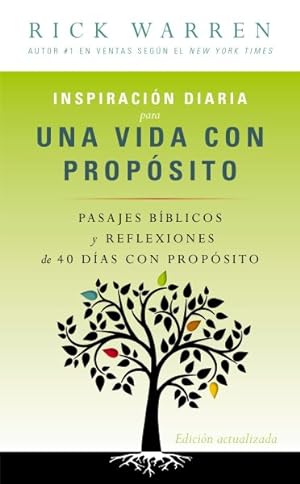Seller image for Inspiracion diaria para una vida con proposito / Daily Inspiration for the Purpose Driven Life : Pasajes Biblicos Y Reflexiones De 40 Dias Con Proposito / Reflections of 40 Days and Bible Passages With Purpose -Language: Spanish for sale by GreatBookPrices