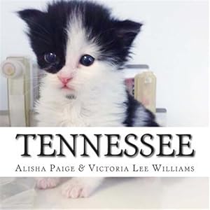 Seller image for Tennessee : This Is the True Life Story of a Cat Who Survived Against All Odds to Become an Amazing Therapy Cat for Veterans and Children. for sale by GreatBookPricesUK