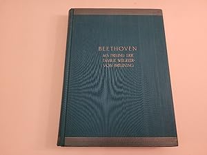 Beethoven als Freund der Familie Wegeler-von Breuning. Nach den Familien-Sammlungen und -Erinneru...