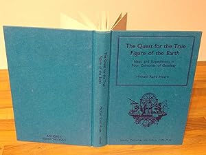 The Quest for the True Figure of the Earth: Ideas and Expeditions in Four Centuries of Geodesy (S...
