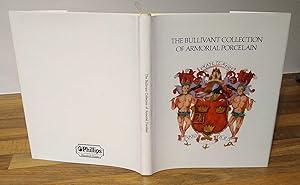 The Bullivant Collection of Armorial Porcelain, offered by direction of the Executors of the late...