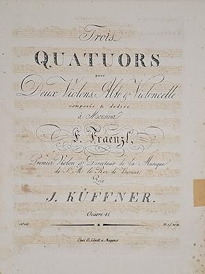 Imagen del vendedor de Trois Quatuors pour Deux Violons, Alto & Violoncelle. dedis . F. Fraenzl. Oeuvre 41. Stimmen. a la venta por Musik-Antiquariat Heiner Rekeszus