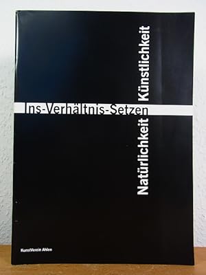 Seller image for Annette Streyl, Anja Schrey. Ins-Verhltnis-Setzen. Natrlichkeit, Knstlichkeit. Ausstellung in der Stadt-Galerie, Ahlen, 25. Januar bis 7. Mrz 2004 for sale by Antiquariat Weber