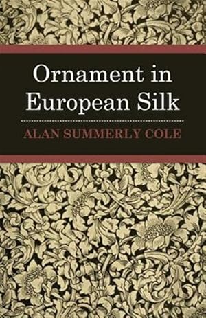 Seller image for Ornament In European Silks for sale by GreatBookPrices