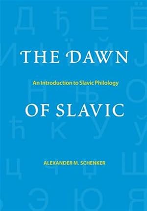 Immagine del venditore per Dawn of Slavic : An Introduction to Slavic Philology venduto da GreatBookPricesUK