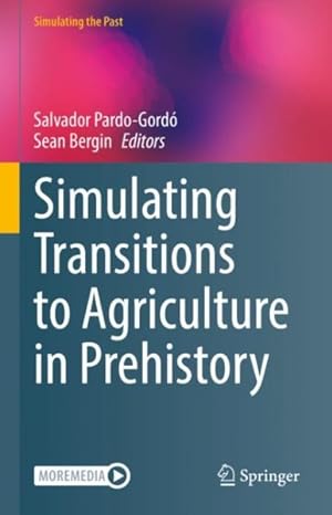 Seller image for Simulating Transitions to Agriculture in Prehistory for sale by GreatBookPrices