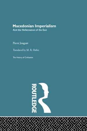 Seller image for Macedonian Imperialism : And the Hellenization of Teh East for sale by GreatBookPricesUK