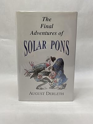 THE FINAL ADVENTURES OF SOLAR PONS. EDITED AND INTRODUCED BY PETER RUBER