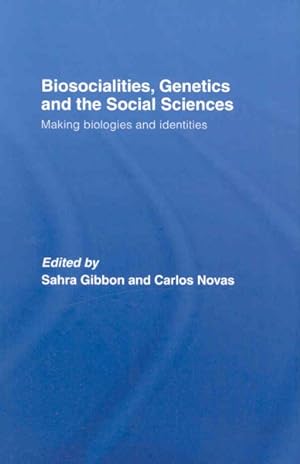 Immagine del venditore per Biosocialities, Genetics and the Social Sciences : Making Biologies and identities venduto da GreatBookPricesUK