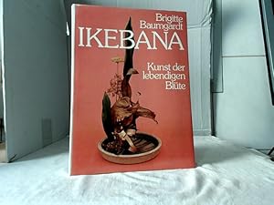 Ikebana : Kunst der lebendigen Blüte. [Aufnahmen: Roman Franke ; Fritz Witzig].