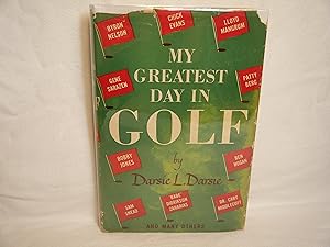 Seller image for My Greatest Day in Golf for sale by curtis paul books, inc.