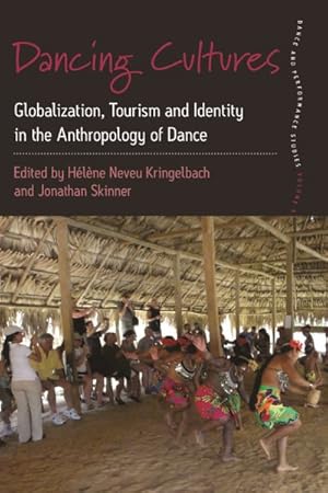 Seller image for Dancing Cultures : Globalization, Tourism and Identity in the Anthropology of Dance for sale by GreatBookPricesUK
