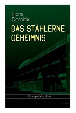 Bild des Verkufers fr Das St Hlerne Geheimnis (Dystopie-klassiker) : Science-fiction-roman -Language: german zum Verkauf von GreatBookPrices