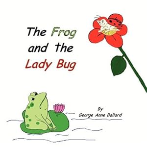 Seller image for The Frog and the Lady Bug for sale by GreatBookPrices