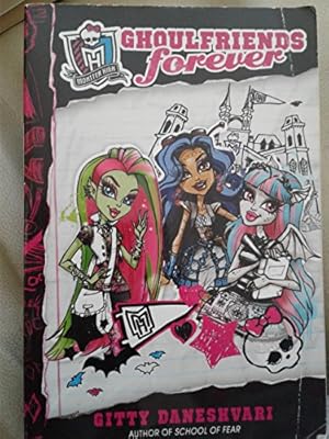 Bild des Verkufers fr Ghoulfriends Forever (Monster High) zum Verkauf von Reliant Bookstore
