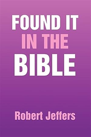 Immagine del venditore per Found It in the Bible venduto da GreatBookPrices