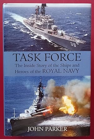 Seller image for Task Force - The Inside Story of the Ships and Heroes of the Royal Navy for sale by Collector's Corner