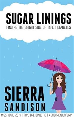 Imagen del vendedor de Sugar Linings : Finding the Bright Side of Type 1 Diabetes a la venta por GreatBookPrices