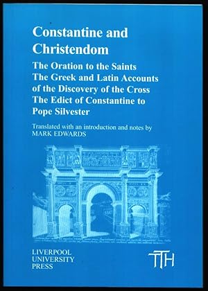 Constantine and Christendom. (Translated Texts for Historians Volume 39).