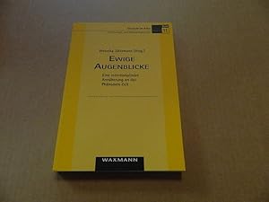 Seller image for Ewige Augenblicke : eine interdisziplinre Annherung an das Phnomen Zeit. Veronika Jttemann (Hrsg.) / Studium im Alter ; Bd. 11 for sale by Versandantiquariat Schfer