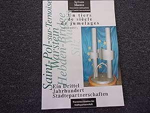 Image du vendeur pour UN TIERS DE SIECLE DE JUMELAGES. 1964   1997. Ein drittel jahrundert stadtepartnerschaften. SAINT POL SUR TERNOISE. WARSTEI, HEBDEN BRIDGE, WURZEN, SILZ mis en vente par occasion de lire