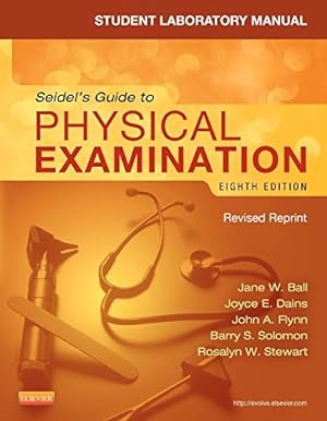 Seller image for Student Laboratory Manual for Seidel's Guide to Physical Examination - Revised Reprint for sale by Reliant Bookstore