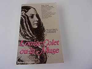 Imagen del vendedor de LOUISE COLET OU LA MUSE a la venta por occasion de lire