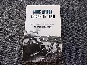 Bild des Verkufers fr NOUS AVIONS 15 ANS EN 1940 zum Verkauf von occasion de lire