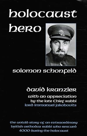 Immagine del venditore per Holocaust Hero: the Untold Story of Solomon Schonfeld, an Orthodox British Rabbi venduto da Bookshop Baltimore