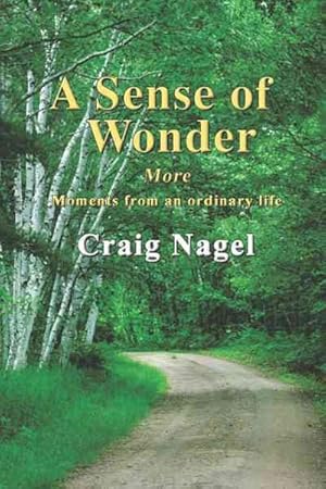 Image du vendeur pour Sense of Wonder : More Moments from an Ordinary Life mis en vente par GreatBookPrices