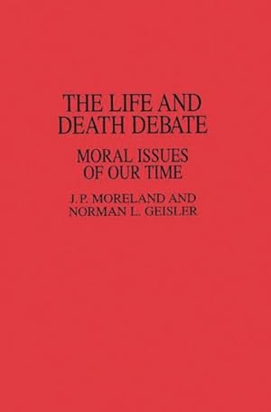 Seller image for Life and Death Debate : Moral Issues of Our Time for sale by GreatBookPrices