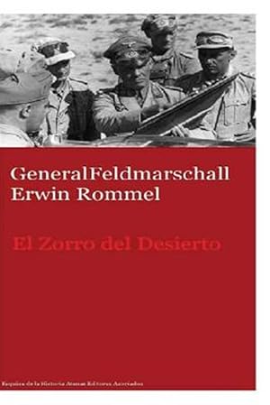 Imagen del vendedor de General Feldmarschall Erwin Rommel El Zorro del Desierto -Language: spanish a la venta por GreatBookPrices