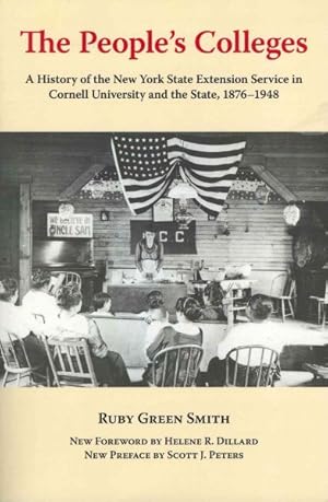 Imagen del vendedor de People's Colleges : A History of the New York State Extension Service in Cornell University and the State, 1876-1948 a la venta por GreatBookPrices