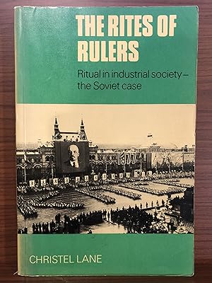 Imagen del vendedor de The Rites of Rulers: Ritual in Industrial Society - the Soviet Case a la venta por Rosario Beach Rare Books