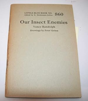 Imagen del vendedor de Our Insect Enemies (Little Blue Book No. 860) a la venta por Easy Chair Books