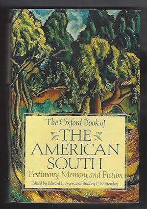 The Oxford Book of the American South; --Testimony, Memory, and Fiction