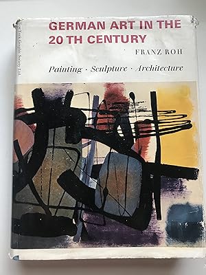 Bild des Verkufers fr German Art in the 20th Century: Painting, Sculpture, Architecture zum Verkauf von Sheapast Art and Books