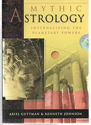 Imagen del vendedor de Mythic Astrology: Internalizing the Planetary Powers a la venta por EdmondDantes Bookseller