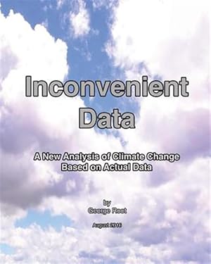 Seller image for Inconvenient Data : A New Analysis of Climate Change Based on Actual Data for sale by GreatBookPrices