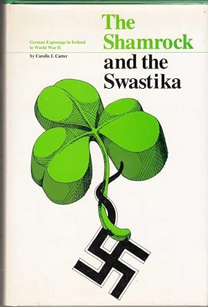 The Shamrock and the Swastika: German Espionage in Ireland in World War II