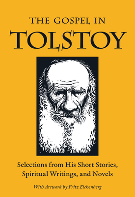 Bild des Verkufers fr The Gospel in Tolstoy: Selections from His Short Stories, Spiritual Writings & Novels (Paperback or Softback) zum Verkauf von BargainBookStores