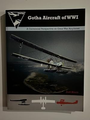 Imagen del vendedor de Gotha Aircraft of WW I. a la venta por Liberty Book Store ABAA FABA IOBA