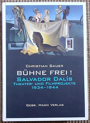 Bühne frei! : Salvador Dalís Theater- und Filmprojekte 1934 - 1944