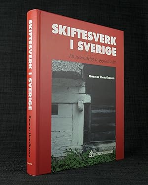 Image du vendeur pour Skiftesverk i Sverige. Ett tusenrigt byggnadsstt. mis en vente par Hatt Rare Books ILAB & CINOA