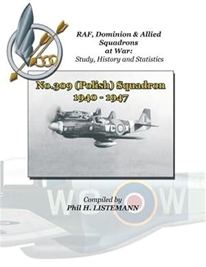 Image du vendeur pour No.309 (Polish) Squadron 1940 - 1947 mis en vente par GreatBookPrices