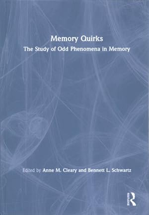 Seller image for Memory Quirks : The Study of Odd Phenomena in Memory for sale by GreatBookPrices