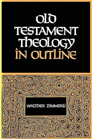 Bild des Verkufers fr Old Testament Theology in Outline zum Verkauf von GreatBookPrices