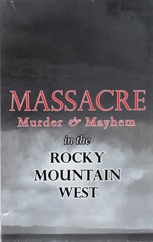 Imagen del vendedor de Massacre, Murder & Mayhem in the Pikes Peak Region a la venta por Clausen Books, RMABA