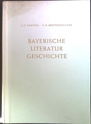 Seller image for Bayerische Literaturgeschichte. for sale by books4less (Versandantiquariat Petra Gros GmbH & Co. KG)