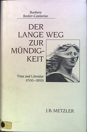 Bild des Verkäufers für Der lange Weg zur Mündigkeit : Frau u. Literatur (1500 - 1800). zum Verkauf von books4less (Versandantiquariat Petra Gros GmbH & Co. KG)